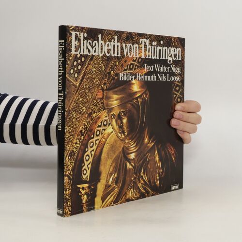 Elisabeth Von Thuringen | Walter Nigg