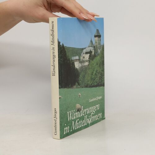 Wanderungen In Mittelböhmen | Gottfried Jürgas