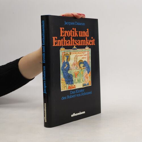 Erotik Und Enthaltsamkeit | Jacques Dalarun