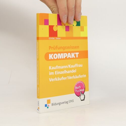 Prufungswissen Kompakt Fur Kaufmann, Kauffrau Im Einzelhandel, Verkaufer/Verkauferin ; [Digitale Lernkartei Auf Cd-Rom] | Rafael Echtler