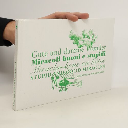 Gute Und Dumme Wunder | Gerda Steiner