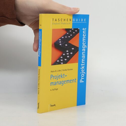 Projektmanagement - 4. Auflage | Hans-Dieter Litke