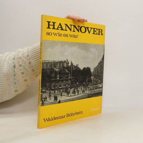 Hannover, So Wie Es War | Waldemar R. Rohrbein