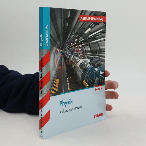 Abitur-Training - Physik 2 Aufbau Der Materie