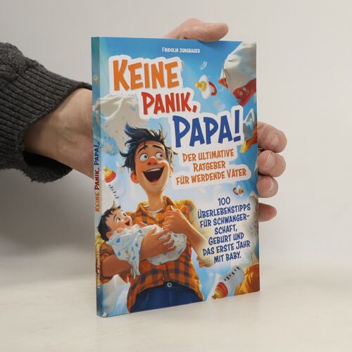 Keine Panik, Papa! | Fridolin Jungbauer