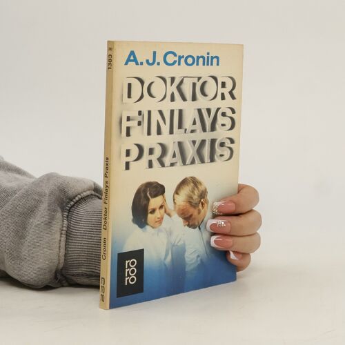 Doktor Finlays Praxis | Archibald Joseph Cronin