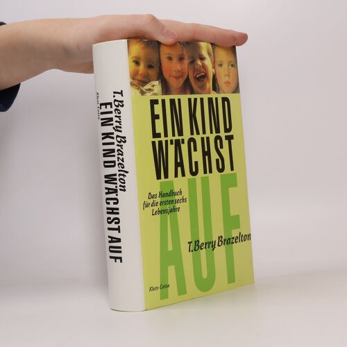 Ein Kind Wachst Auf | T. Berry Brazelton