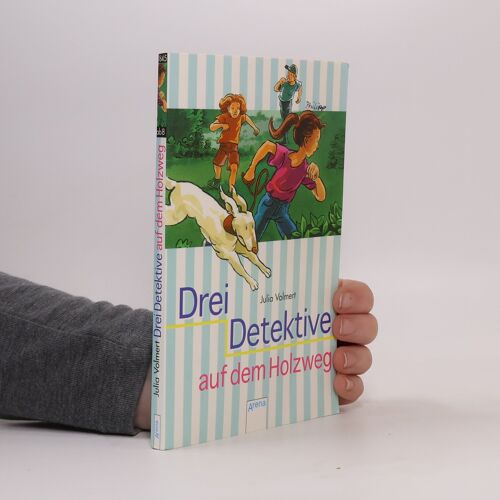 Drei Detektive Auf Dem Holzweg | Julia Volmert