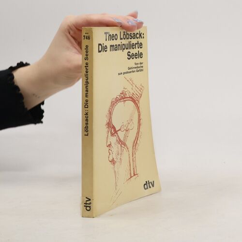 Die Manipulierte Seele | Theo Lobsack