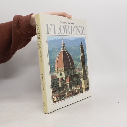 Kostbares Florenz | Giancarlo Gasponi