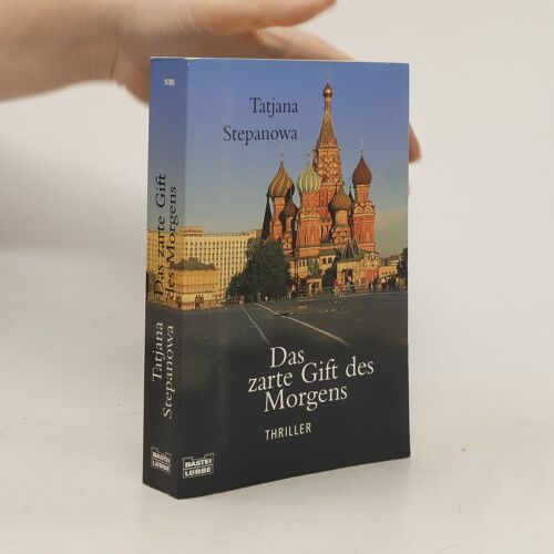 Das Zarte Gift Des Morgens | Tatjana Stepanowa