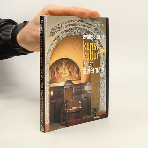 Evangelische Kunst Und Kultur In Der Steiermark | Ernst-Christian Steinecke