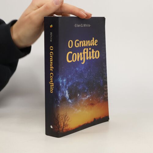 O Grande Conflito | Ellen Gould Harmon White