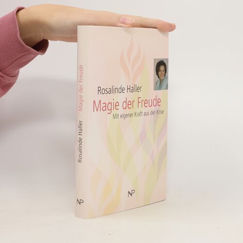 Magie Der Freude | Rosalinde Haller