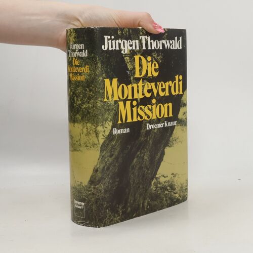 Monteverdi Mission | Jürgen Thorwald