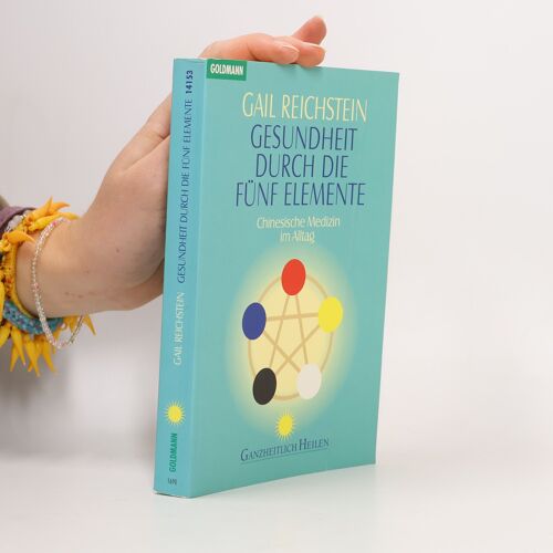 Gesundheit Durch Die Fünf Elemente