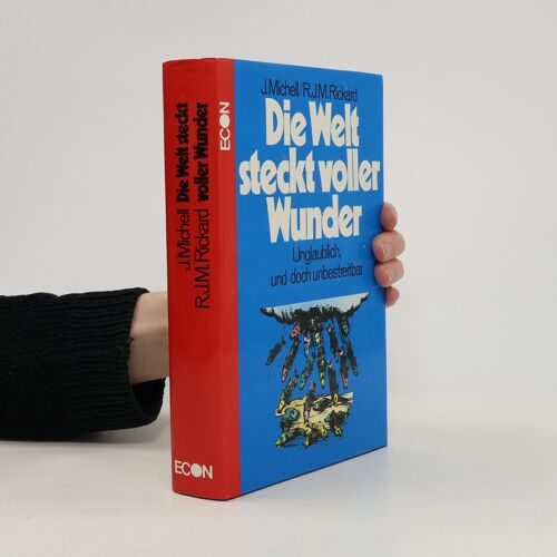 Die Welt Steckt Voller Wunder. Unglaublich Und Doch Unbestreitbar