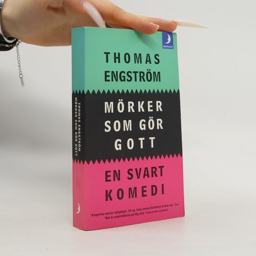Mörker Som Gör Gott | Thomas Engström