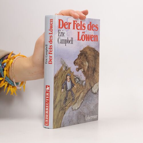 Der Fels Des Lowen | Eric Campbell