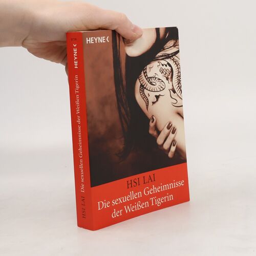 Die Sexuellen Geheimnisse Der Weißen Tigerin | Hsi Lai