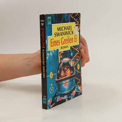 Eines Greifen Ei. Roman | Michael Swanwick