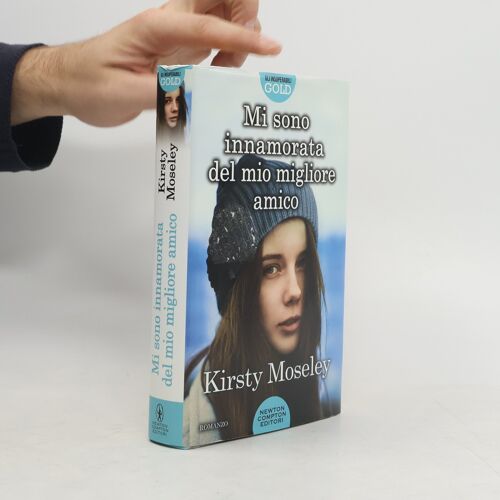 Mi Sono Innamorata Del Mio Migliore Amico | Kirsty Moseley