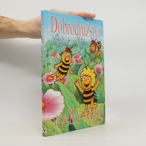 Dobrodruzstvi Vcelky Maji | Waldemar Bonsels