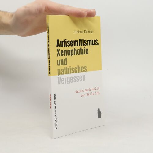 Antisemitismus, Xenophobie Und Pathisches Vergessen