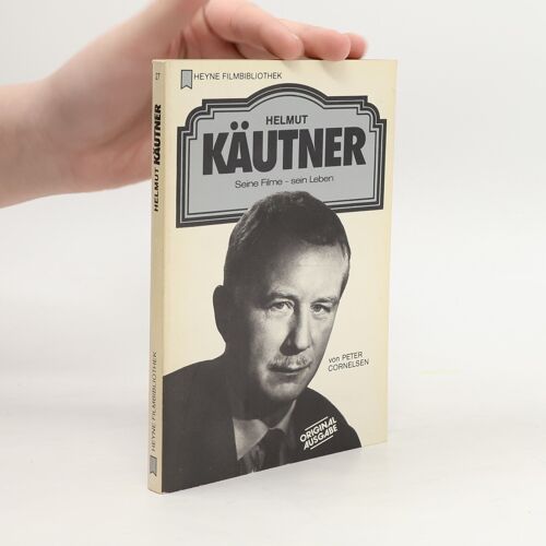 Heyne Filmbibliothek - 27: Helmut Käutner | Peter Cornelsen