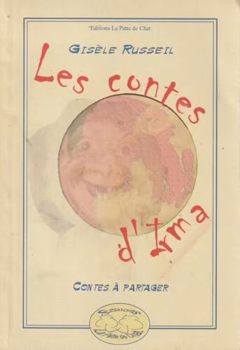 Les Contes D'Irma - Gisèle Russeil (Éditions La Patte De Chat, 2010), Avec Dédicace De L'Autrice