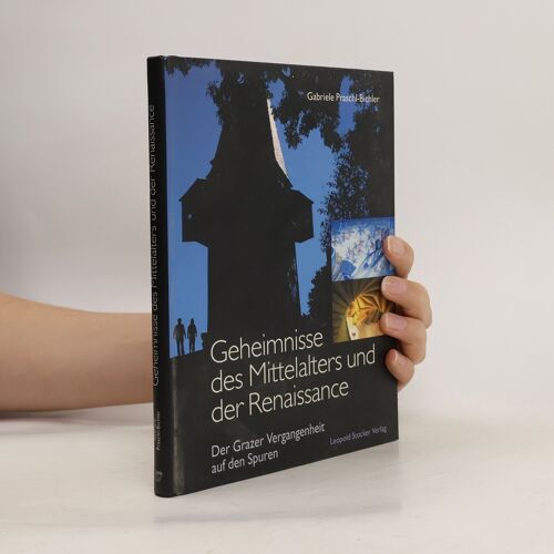 Geheimnisse Des Mittelalters Und Der Renaissance | Gabriele Praschl Bichler