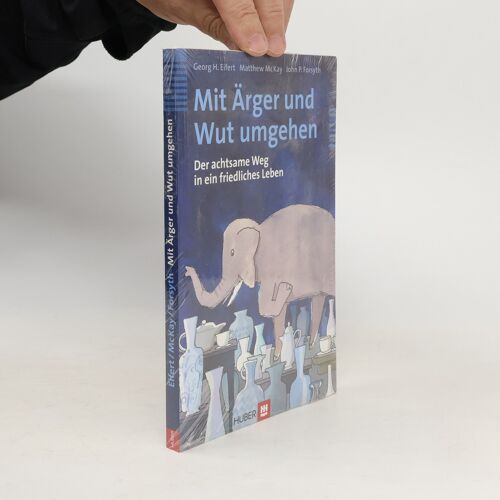 Mit Arger Und Wut Umgehen | Georg H. Eifert