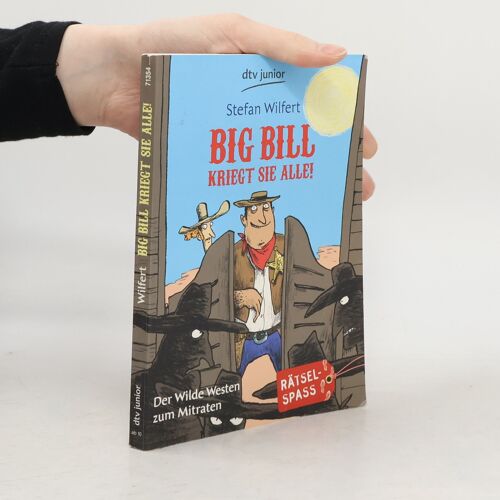 Big Bill Kriegt Sie Alle! | Stefan Wilfert
