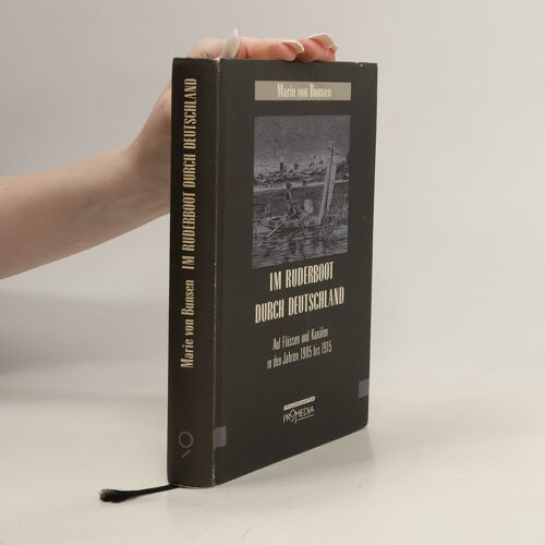 Frauenfahrten: Im Ruderboot Durch Deutschland. Auf Flüssen Und Kanälen In Den Jahren 1905 Bis 1915. | Marie Von Bunsen