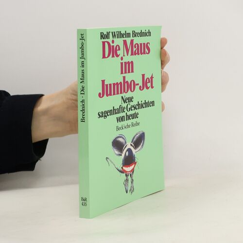 Die Maus Im Jumbo-Jet | Rolf Wilhelm Brednich