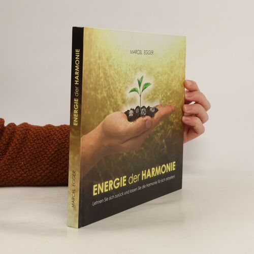 Energie Der Harmonie | Marcel Egger