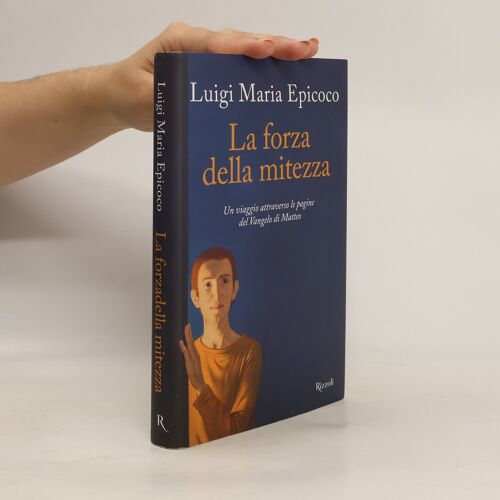 La Forza Della Mitezza. Un Viaggio Attraverso Le Pagine Del Vangelo Di Matteo