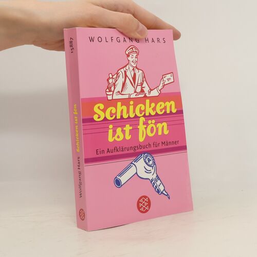 Schicken Ist Fon | Wolfgang Hars