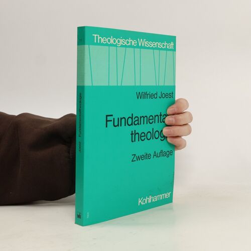 Fundamentaltheologie | Wilfried Joest