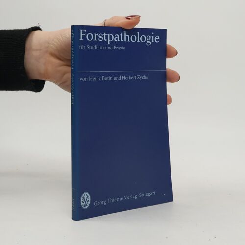 Forstpathologie | Heinz Butin