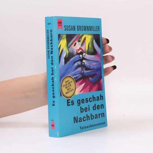 Es Geschah Bei Den Nachbarn | Susan Brownmiller