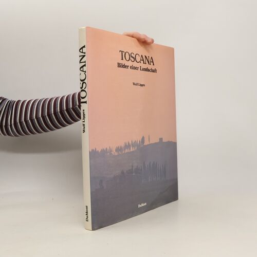 Toscana | Wulf Ligges