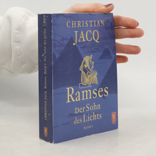 Ramses: Der Sohn Des Lichts | Christian Jacq