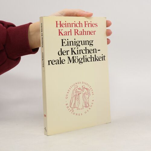 Einigung Der Kirchen Reale Möglichkeit (Quaestiones Disputatae)