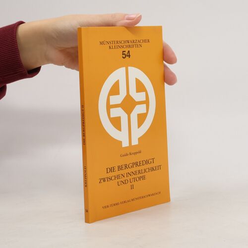 Die Bergpredigt Zwischen Innerlichkeit Und Utopie | Guido Kreppold