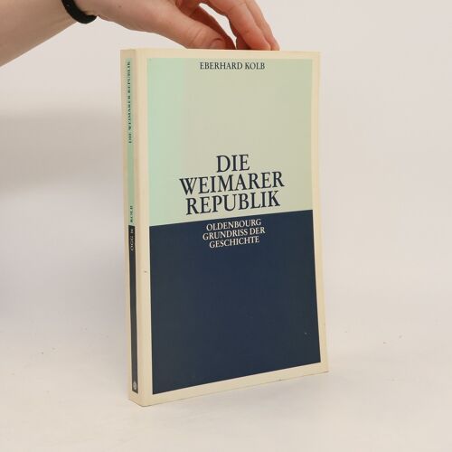 Die Weimarer Republik | Eberhard Kolb