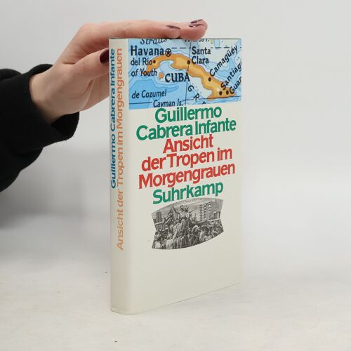 Ansicht Der Tropen Im Morgengrauen | Guillermo Cabrera Infante