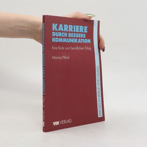 Karriere Durch Bessere Kommunikation | Marisa Nikol