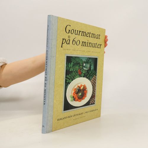 Gourmetmat På 60 Minuter | Astrid Abrahamsson
