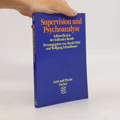 Supervision Und Psychoanalyse. Selbstreflexion Der Helfenden Berufe